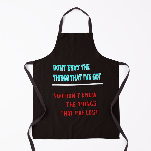 Item preview, Don't Envy The Things That I've Got designed and sold by ProBatavian.