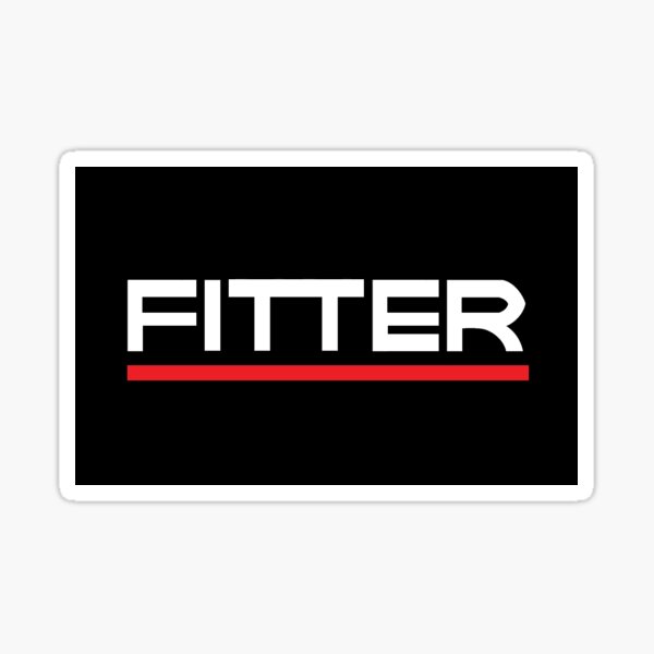 Fitter Sticker For Sale By Tradeology Redbubble