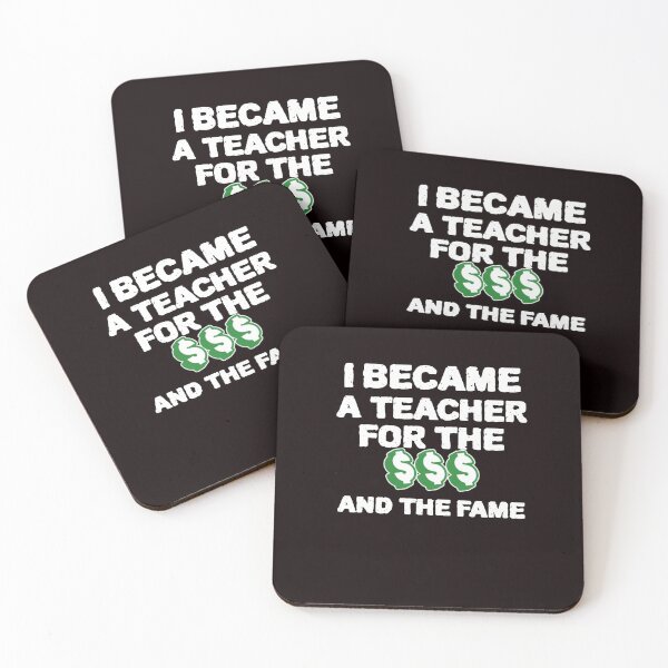 Item preview, COOL I Became A Teacher For The Money And Fame designed and sold by YourEssentials.