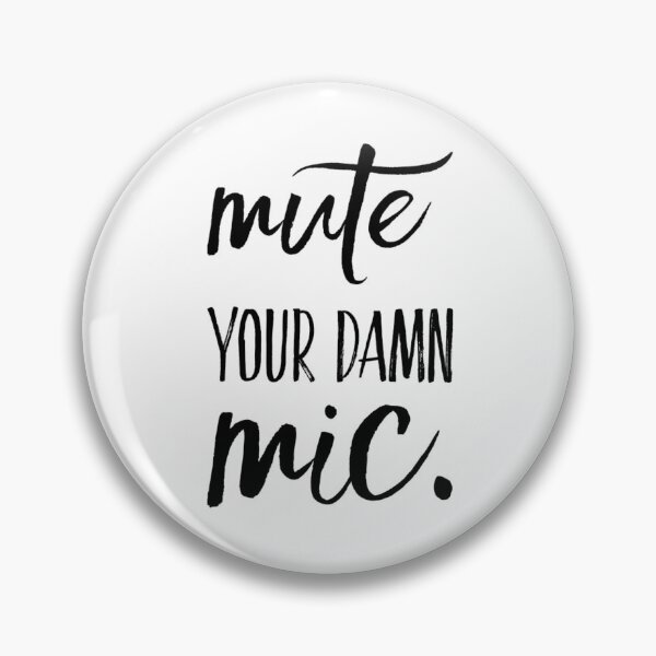 Item preview, Mute Your Damn Mic - quarantine zoom funny shirt remote work humor teacher gifts 2020 quarantine svg virtual learning designed and sold by CJCTEES.