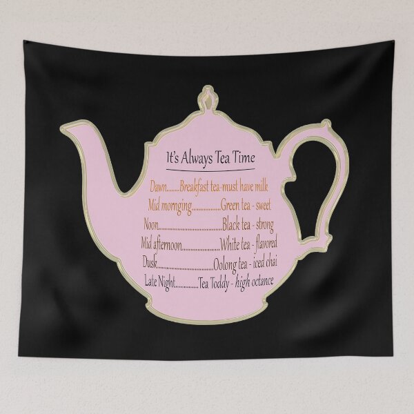 Item preview, It's Always Tea Time, cute tea pot, for tea addicts designed and sold by Healthy-Sarcasm.