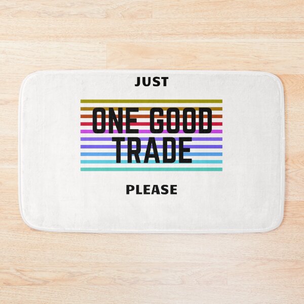 Item preview, Just One Good Trade Please Trading Design designed and sold by miguelaud.