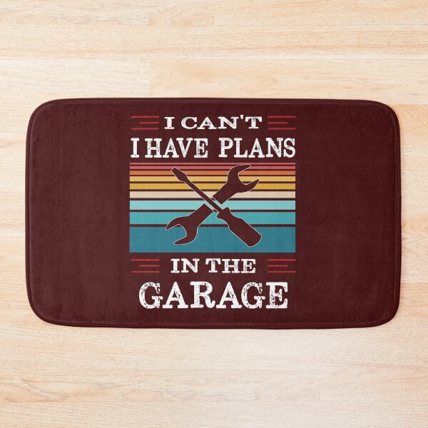 Item preview, I Can't I Have Plans In The Garage designed and sold by Alpha555.