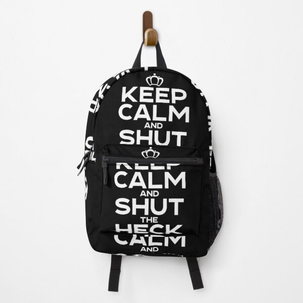 Item preview, Keep Calm And Shut The Heck Up | Political Debate Satire designed and sold by GravitiTees.