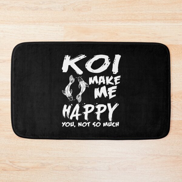Item preview, Koi make me happy, you not so much designed and sold by NeXore.