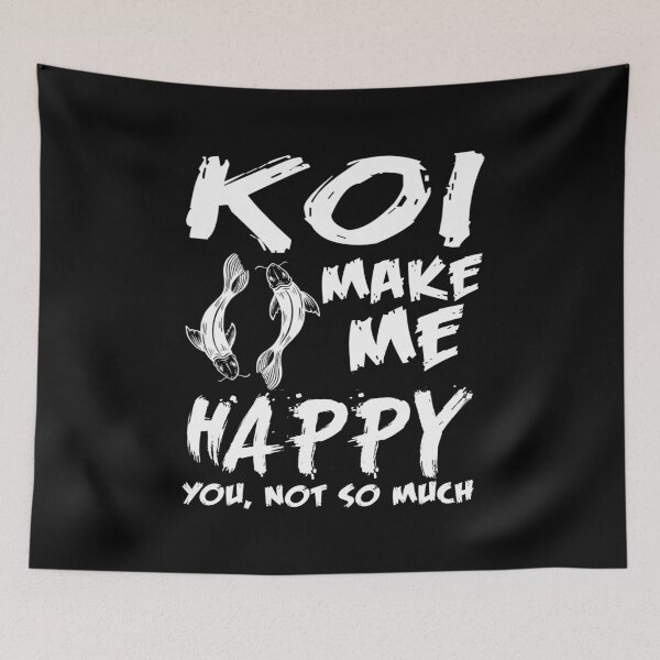 Item preview, Koi make me happy, you not so much designed and sold by NeXore.
