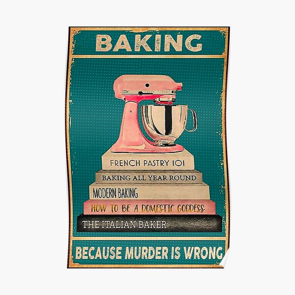 BAKING Because Murder Is Wrong Poster