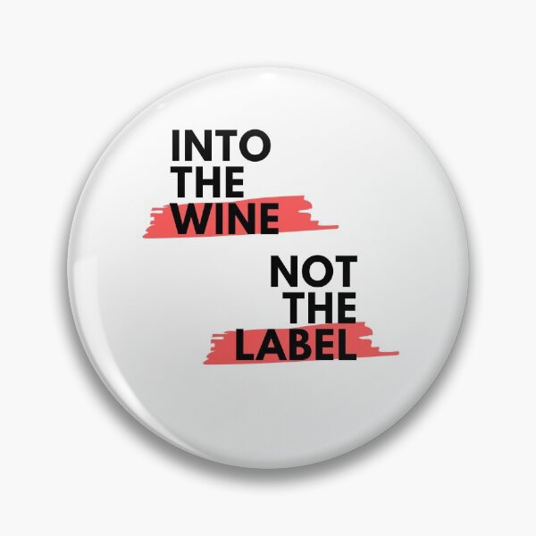 Item preview, Into the wine not the label designed and sold by Ogrelink.
