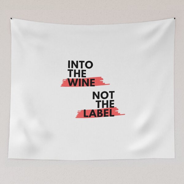 Item preview, Into the wine not the label designed and sold by Ogrelink.