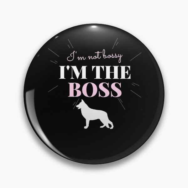 Item preview, German Shepherd, I'm The Boss designed and sold by Mocean-Art.
