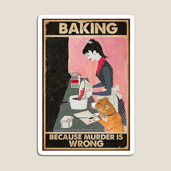 Item preview, Baking because murder is wrong designed and sold by amanda1989u.