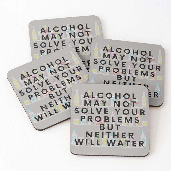 Item preview, Alcohol may not solve your problems but neither will water designed and sold by stelsanc.