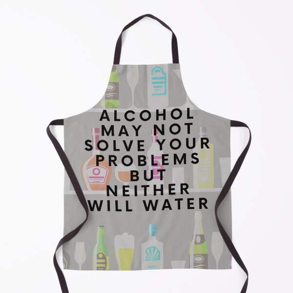 Item preview, Alcohol may not solve your problems but neither will water designed and sold by stelsanc.