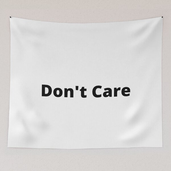 Item preview, Don't Care designed and sold by MeMerchNDice.