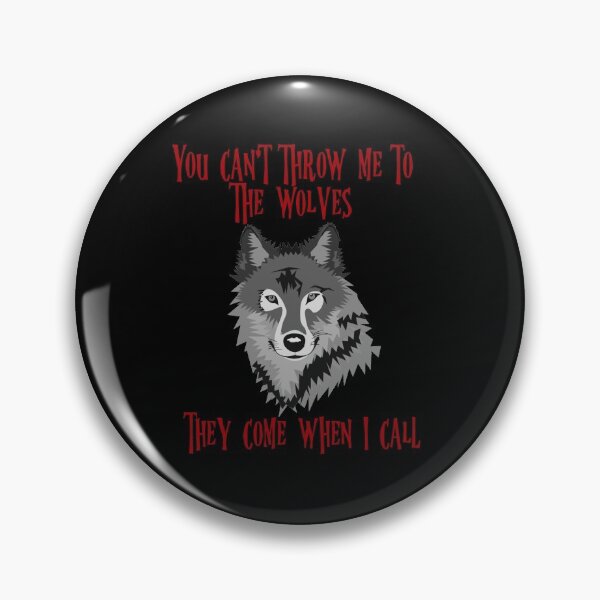Item preview, You Can't Throw Me To The Wolfs - They Come When I Call designed and sold by ArtisticUploads.