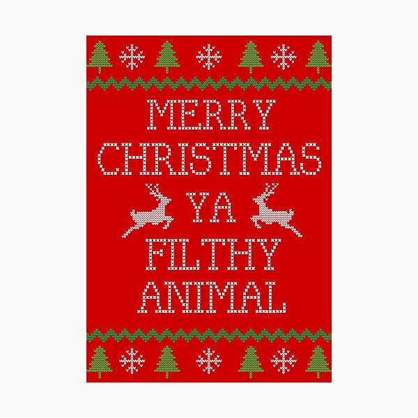 Item preview, Merry Christmas Ya Filthy Animal designed and sold by Primotees.