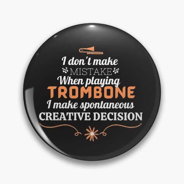 Item preview, I Don't Make Mistake When Playing Trombone designed and sold by AscendMerch.