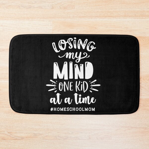 Item preview, Losing My Mind One Kid At A Time Homeschool Mom designed and sold by TopDawgDesigns.