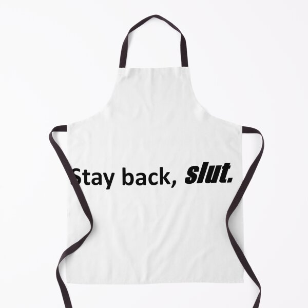 Item preview, Stay back, slut. designed and sold by UnPEngineer.