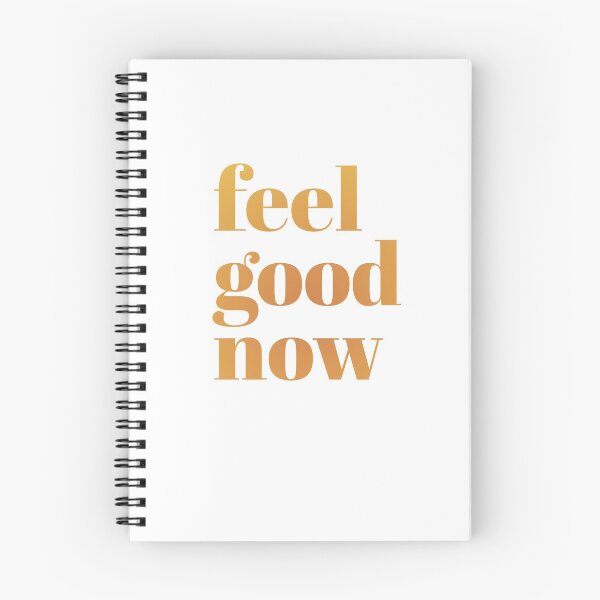 Item preview, Feel good now designed and sold by The Art of the  Pause.
