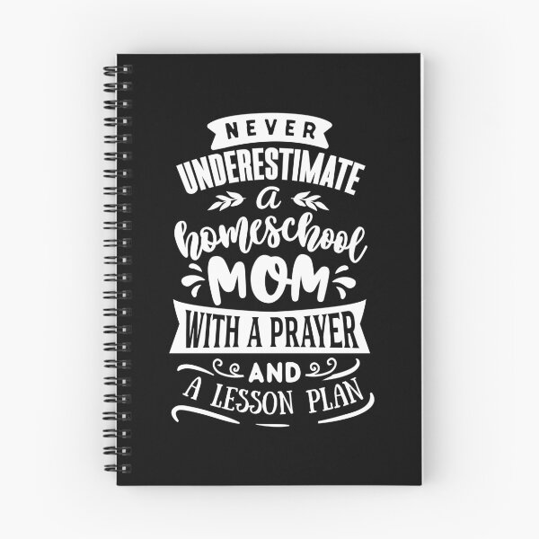 Item preview, Never Underestimate A Homeschool Mom With A Prayer And A Lesson Plan designed and sold by TopDawgDesigns.