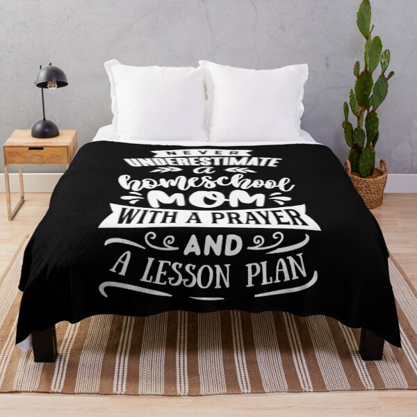 Item preview, Never Underestimate A Homeschool Mom With A Prayer And A Lesson Plan designed and sold by TopDawgDesigns.
