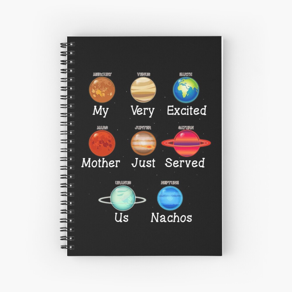 Universe My Very Excited Mother Just Served Us Nachos Spiral Notebook   Sn,x1000 Pad,1000x1000,f8f8f8 