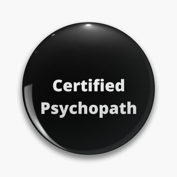 Item preview, Certified Psychopath designed and sold by MeMerchNDice.