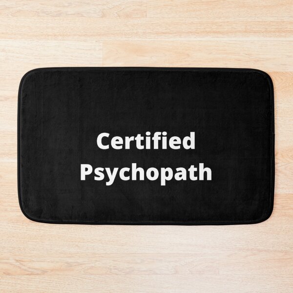Item preview, Certified Psychopath designed and sold by MeMerchNDice.