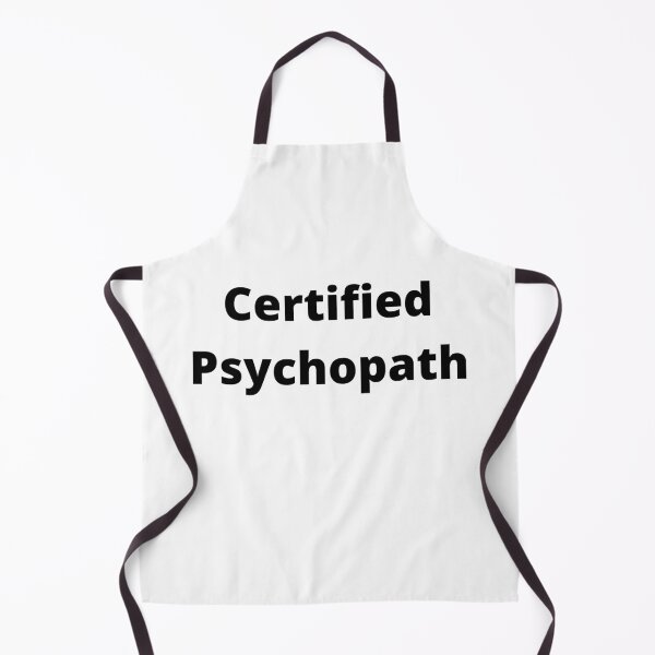 Item preview, Certified Psychopath designed and sold by MeMerchNDice.