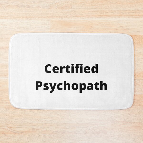 Item preview, Certified Psychopath designed and sold by MeMerchNDice.