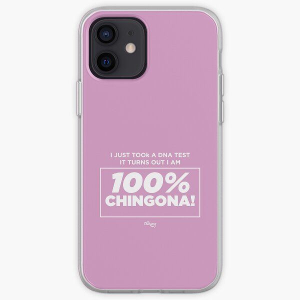 100% Chingona iPhone Soft Case