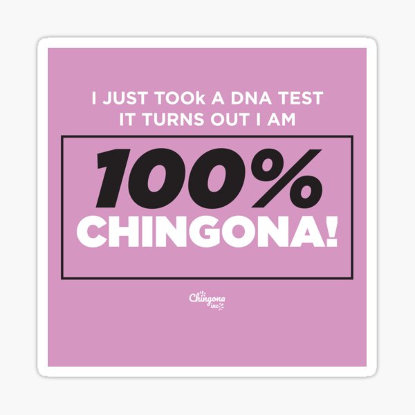 100% Chingona Sticker