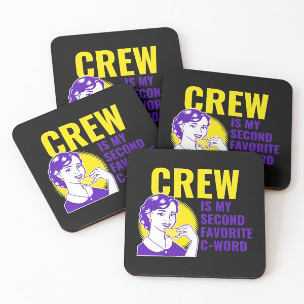 Item preview, Crew Is My Second Favourite C Word designed and sold by RachelWills.