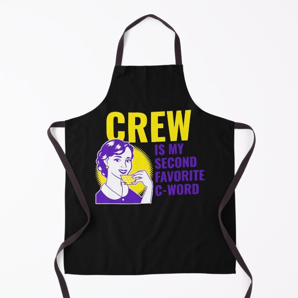 Item preview, Crew Is My Second Favourite C Word designed and sold by RachelWills.