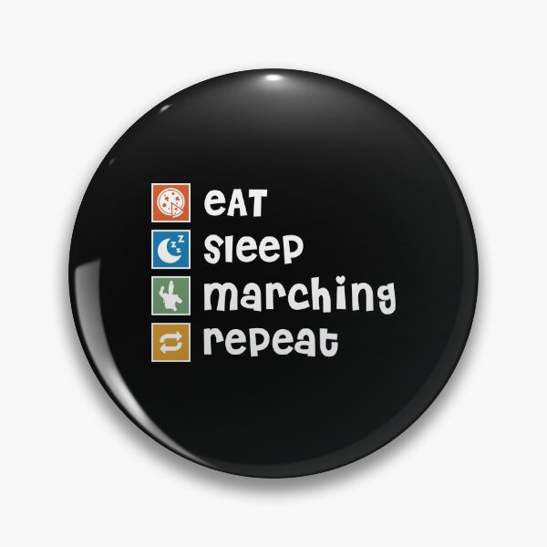 Item preview, Marching. Eat. Sleep. Repeat designed and sold by orlumbuspirate.