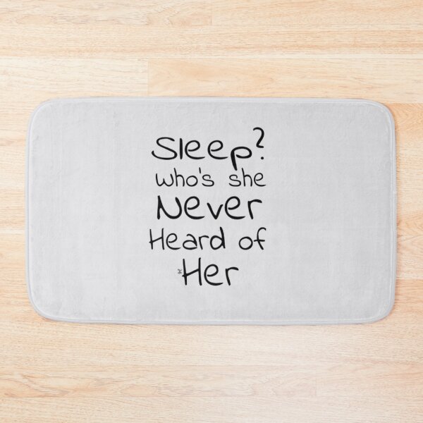 Item preview, Sleep? Who’s she, never heard of her (version 1) designed and sold by -Solarly-.