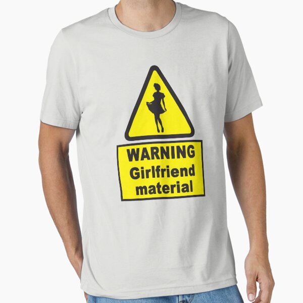 Item preview, Warning Girlfriend Material Funny Traffic Sign Design, Gift for single friend designed and sold by Polokat.