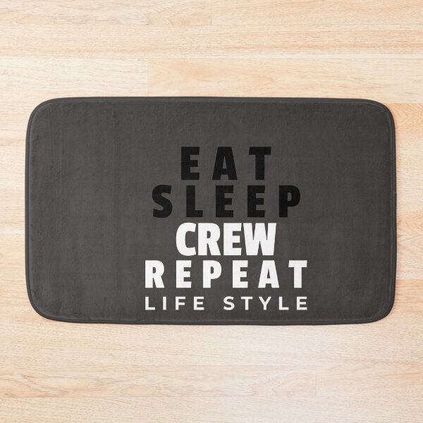 Item preview, Eat Sleep Crew Repeat designed and sold by RachelWills.