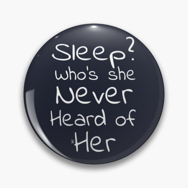 Item preview, Sleep? Who’s she, never heard of her (version 2) designed and sold by -Solarly-.