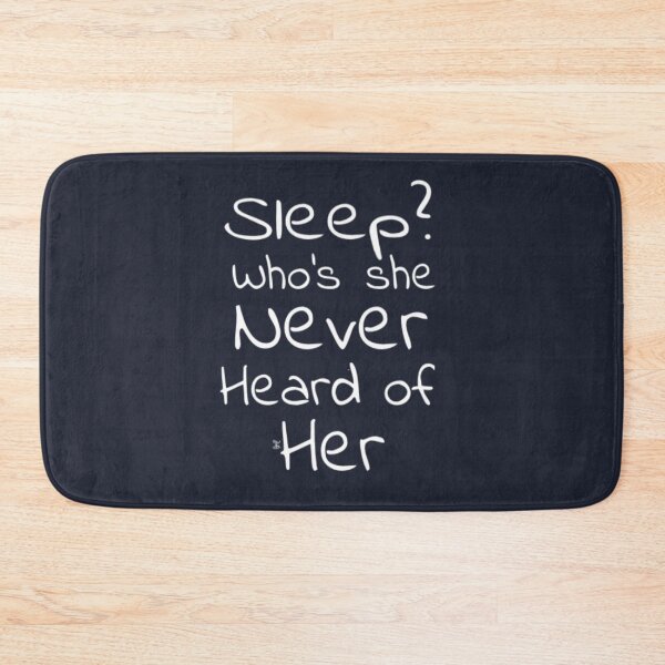 Item preview, Sleep? Who’s she, never heard of her (version 2) designed and sold by -Solarly-.