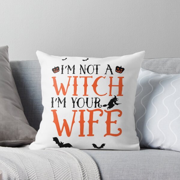 Item preview, Im not a witch Im your wife  designed and sold by AmysSanders.