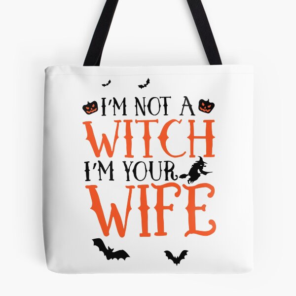 Item preview, Im not a witch Im your wife  designed and sold by AmysSanders.