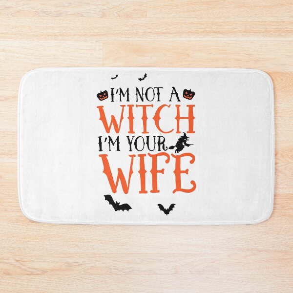 Item preview, Im not a witch Im your wife  designed and sold by AmysSanders.