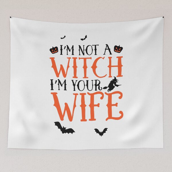 Item preview, Im not a witch Im your wife  designed and sold by AmysSanders.