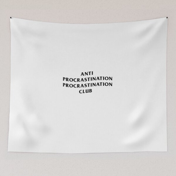 Item preview, ANTI PROCRASTINATION PROCRASTINATION CLUB  designed and sold by FourNuns.