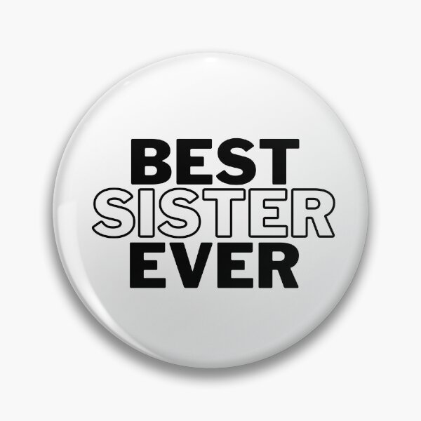 Item preview, Sister Best Sister Ever Womens T Shirt Sister Shirt I love my Sister Gift for Sister Funny shirt I love my Sister designed and sold by ItsNikkiArts.