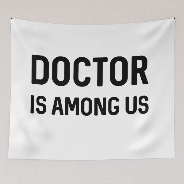 Item preview, Doctor Is Among US designed and sold by ProtonProject.
