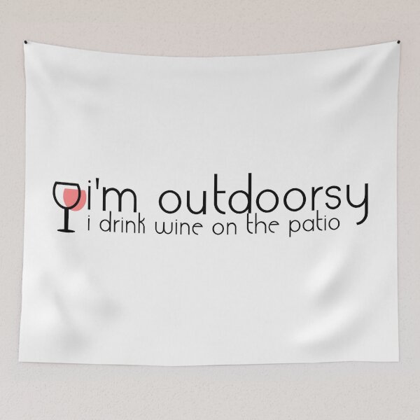 Item preview, I'm Outdoorsy, I drink wine on the Patio  designed and sold by Nxt-Lvl-Awesome.