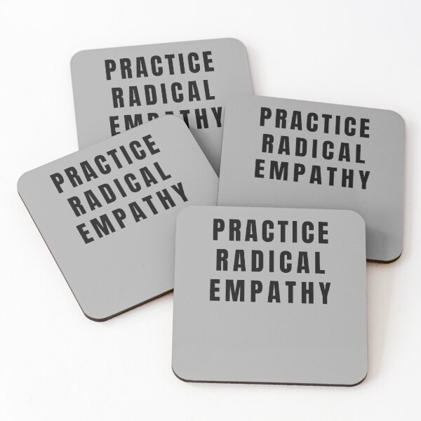 Item preview, Practice Radical Empathy designed and sold by Easyas.